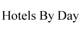 HOTELS BY DAY trademark
