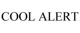 COOL ALERT trademark