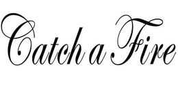 CATCH A FIRE trademark