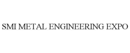 SMI METAL ENGINEERING EXPO trademark
