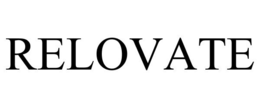 RELOVATE trademark