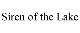 SIREN OF THE LAKE trademark