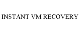 INSTANT VM RECOVERY trademark