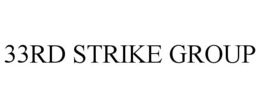 33RD STRIKE GROUP trademark
