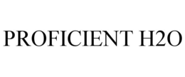 PROFICIENT H2O trademark