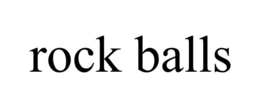 ROCK BALLS trademark