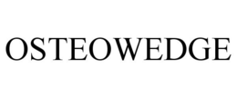OSTEOWEDGE trademark