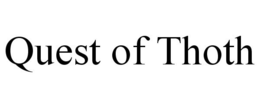 QUEST OF THOTH trademark