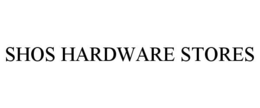 SHOS HARDWARE STORES trademark