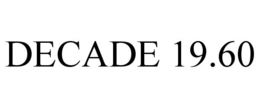 DECADE 19.60 trademark