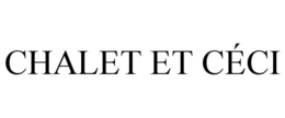 CHALET ET CÉCI trademark