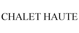 CHALET HAUTE trademark