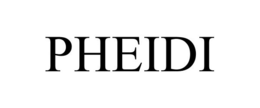 PHEIDI trademark