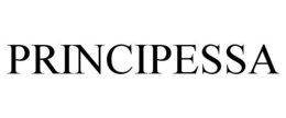 PRINCIPESSA trademark