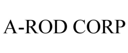 A-ROD CORP trademark