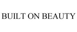 BUILT ON BEAUTY trademark