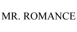 MR. ROMANCE trademark