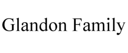 GLANDON FAMILY trademark