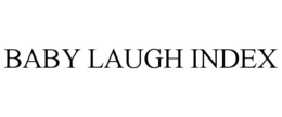 BABY LAUGH INDEX trademark