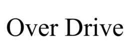 OVER DRIVE trademark