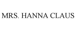 MRS. HANNA CLAUS trademark