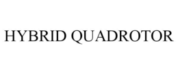 HYBRID QUADROTOR trademark