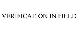 VERIFICATION IN FIELD trademark