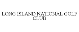 LONG ISLAND NATIONAL GOLF CLUB trademark