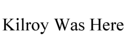 KILROY WAS HERE trademark