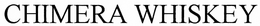 CHIMERA WHISKEY trademark