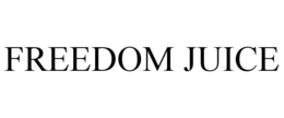 FREEDOM JUICE trademark