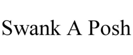 SWANK A POSH trademark