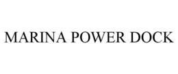 MARINA POWER DOCK trademark