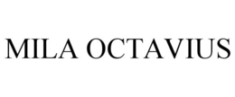 MILA OCTAVIUS trademark