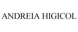 ANDREIA HIGICOL trademark