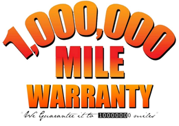 1,000,000 MILE WARRANTY "WE GUARANTEE IT TO 10000000 MILES" trademark