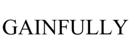 GAINFULLY trademark