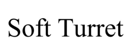 SOFT TURRET trademark