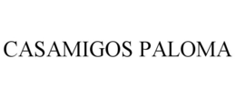 CASAMIGOS PALOMA trademark