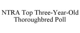 NTRA TOP THREE-YEAR-OLD THOROUGHBRED POLL trademark