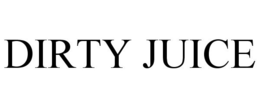 DIRTY JUICE trademark