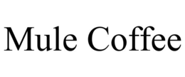 MULE COFFEE trademark