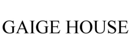 GAIGE HOUSE trademark
