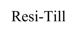 RESI-TILL trademark