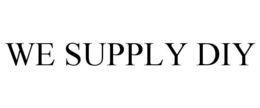 WE SUPPLY DIY trademark