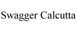SWAGGER CALCUTTA trademark