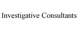 INVESTIGATIVE CONSULTANTS trademark