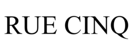 RUE CINQ trademark