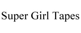 SUPER GIRL TAPES trademark
