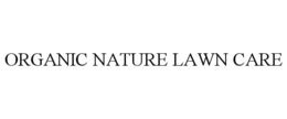 ORGANIC NATURE LAWN CARE trademark